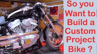 So you want to start a Custom Motorcycle Project ?