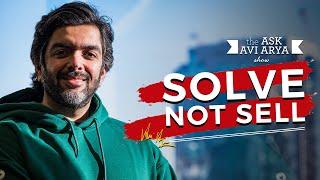 SOLVE not SELL || Avi Arya