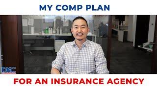 My Compensation Plan for My Insurance Agency