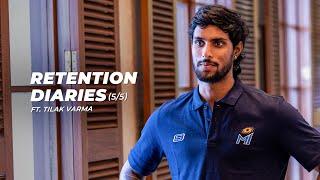 Retention Diaries ft. Tilak Varma | Mumbai Indians