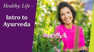 Intro to Ayurveda, EP3 Ayurvedic Lifestyle Tips with Lala Naidu