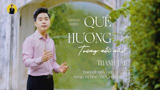 Thanh Tài - Quê Hương Trong Nỗi Nhớ || official audio