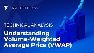 Understanding Volume-Weighted Average Price (VWAP)