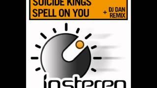 Suicide Kings - Spell On You (Original Mix)