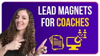 Lead Magnet Ideas for Coaches That Will Grow Your Email List 