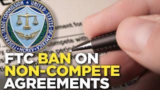 FTC votes to ban noncompete agreements