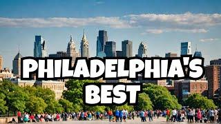 Philadelphia's Best Attractions: Must-See