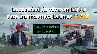 Así es la vida para inmigrantes en Estados Unidos segun varios Latinos La REALIDAD