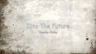 Into The Future - Timothy Victor(HD)