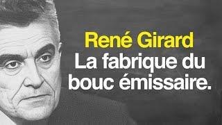 RENÉ GIRARD : La fabrique du bouc émissaire