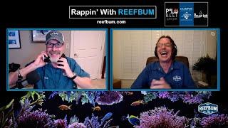 Rappin' With ReefBum: Last Show! Guest Chris Meckley, ACI Aquaculture