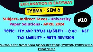 #10-TYBMS -Indirect Taxes- Sem 6 –April - 2024- University Paper Solution – Q.4C – Net Tax Liability