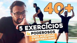 5 EXERCICIOS PODEROSOS PARA ACELERAR O METABOLISMO APÓS OS 40 ANOS [TREINOS EM CASA]