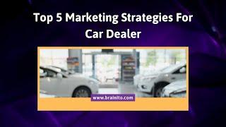 Marketing Strategies For Car Dealer