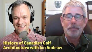 Stanley Thompson and Canadian Golf Architecture | The Fried Egg Golf Podcast