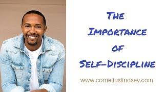 The Importance of Self-Discipline