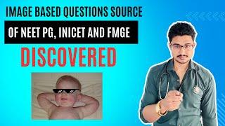 I Found the EXACT source of Image Based Questions of NEET PG/INICET and FMGE| #neetpg #fmge #aiims