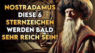 Diese 6 Sternzeichen werden 2025 sehr reich werden! | Nostradamus