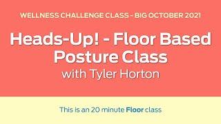 Heads up! Floor Based Posture Class with Dr. Tyler Horton