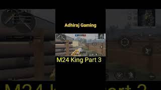M24 King part 3 #trending #populer #gaming