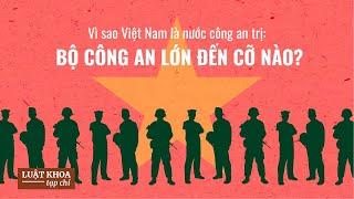 Why Vietnam is a police state: How big is the MPS?