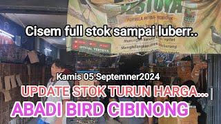 Update stok bongkaran cisem bwi&Sumatera_turun harga#ABADIBIRDCIBINONG_KAMIS05/09/2024