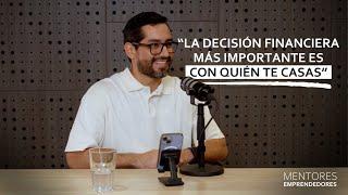 Finanzas en pareja: Las claves para el éxito con Renzo Peche - Mentores Emprendedores #93