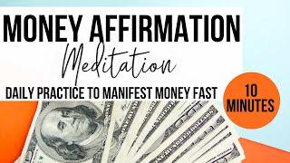 10 Minute Money Affirmation Meditation | DO THIS EACH DAY For Instant Financial Miracles!