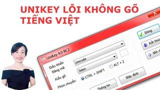 Lỗi Unikey không gõ được dấu tiếng Việt | Nguyễn Huệ