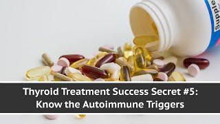 Thyroid Treatment Success Secret #5: Know the Autoimmune Triggers | TOTAL HEALTH CENTER VB