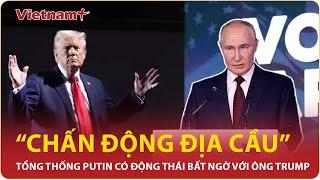 Cú “quay xe phút chót” của Tổng thống Putin với ông Trump khiến thế giới bàng hoàng | Vietnam Plus