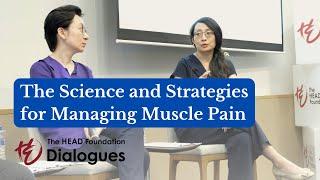 The Science and Strategies for Managing Muscle Pain | The HEAD Foundation Dialogues