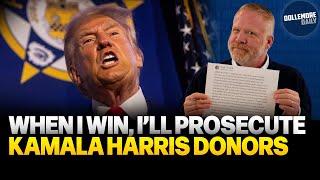 Trump Publicly Threatens Kamala Harris Donors w/ "LONG TERM PRISON SENTENCES!!!"