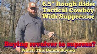 6.5" Rough Rider Tactical Cowboy with Suppressor | KOAM Outdoors Reviews