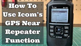 How To Use Icom's GPS Near Repeater Function Tutorial