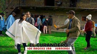 EL CURANDERO - LOS ANGELES SANJUANEROS 2021 / PRIMICIA JUNIO / GADIEL PRODUCCIONES - HUANCABAMBA