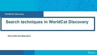 Search techniques in WorldCat Discovery