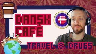 Dansk café - a Danish conversation about travel, drugs and alcohol