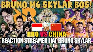 BRUNO M6 SKYLAR MENGGILA! REAKSI STREAMER RRQ HOSHI vs KBG CHINA M6 WORLD CHAMPION MLBB