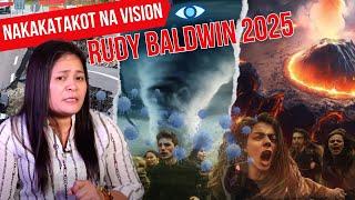 MGA NAKAKATAKOT na VISION o HULA ni RUDY BALDWIN sa 2025!