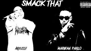 MARWAN PABLO SMACK THAT FT. ABYUSIF | مروان بابلو سماك ذات مع أبيوسيف