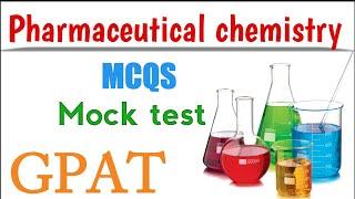 Pharmaceutical chemistry-1 Gpat 2023 mcqs  |  GPAT 2023  mock test Chemistry mcqs for GPAT, Rahul