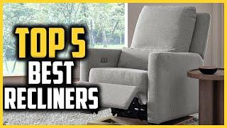 Top 5 Best Recliners of 2024