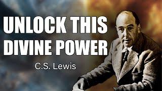 CS Lewis URGENT: This Divine Power Is Wasting Away Unused – Don’t Let It Slip!