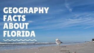 Quick Geography Facts About Florida