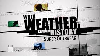 When Weather Changed History - Super Outbreak