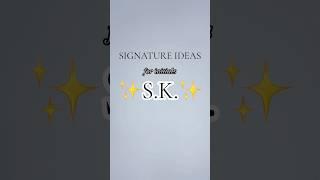 “SK” Signature Style Ideas | Cool Designs for Your Name #signature #style #name #ideas #s #k