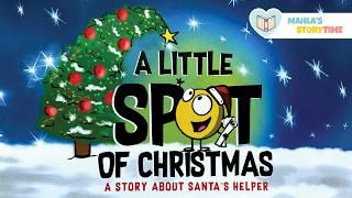  A LITTLE SPOT OF CHRISTMAS - Kids Books Read Aloud