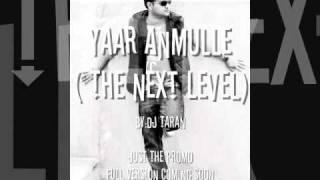 Yaar Anmulle (Remix) - Dj Taran - [Promo]