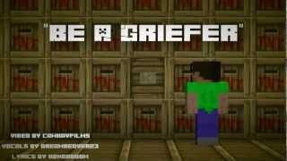 Be A Griefer (Minecraft Parody Of Moves Like Jagger)